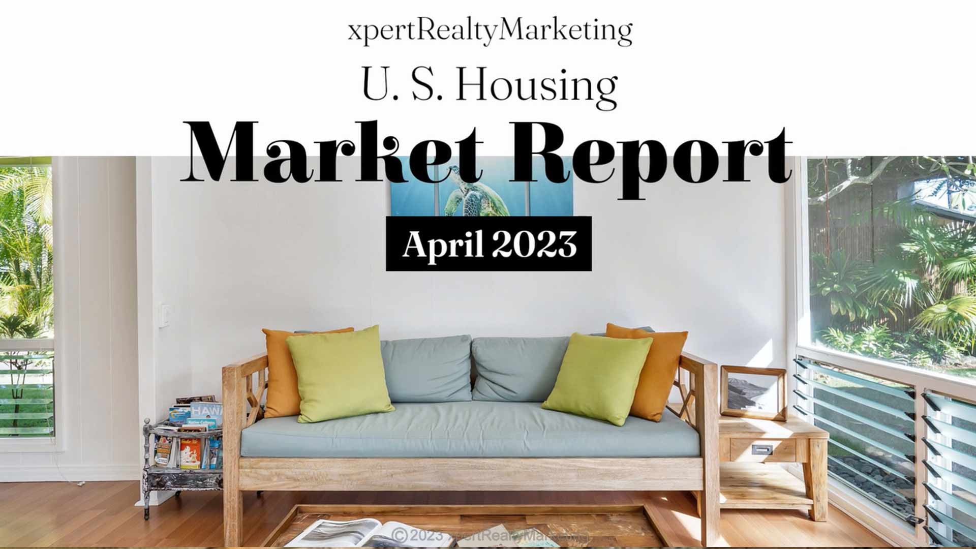 U.S. Housing Market Report for April 2023