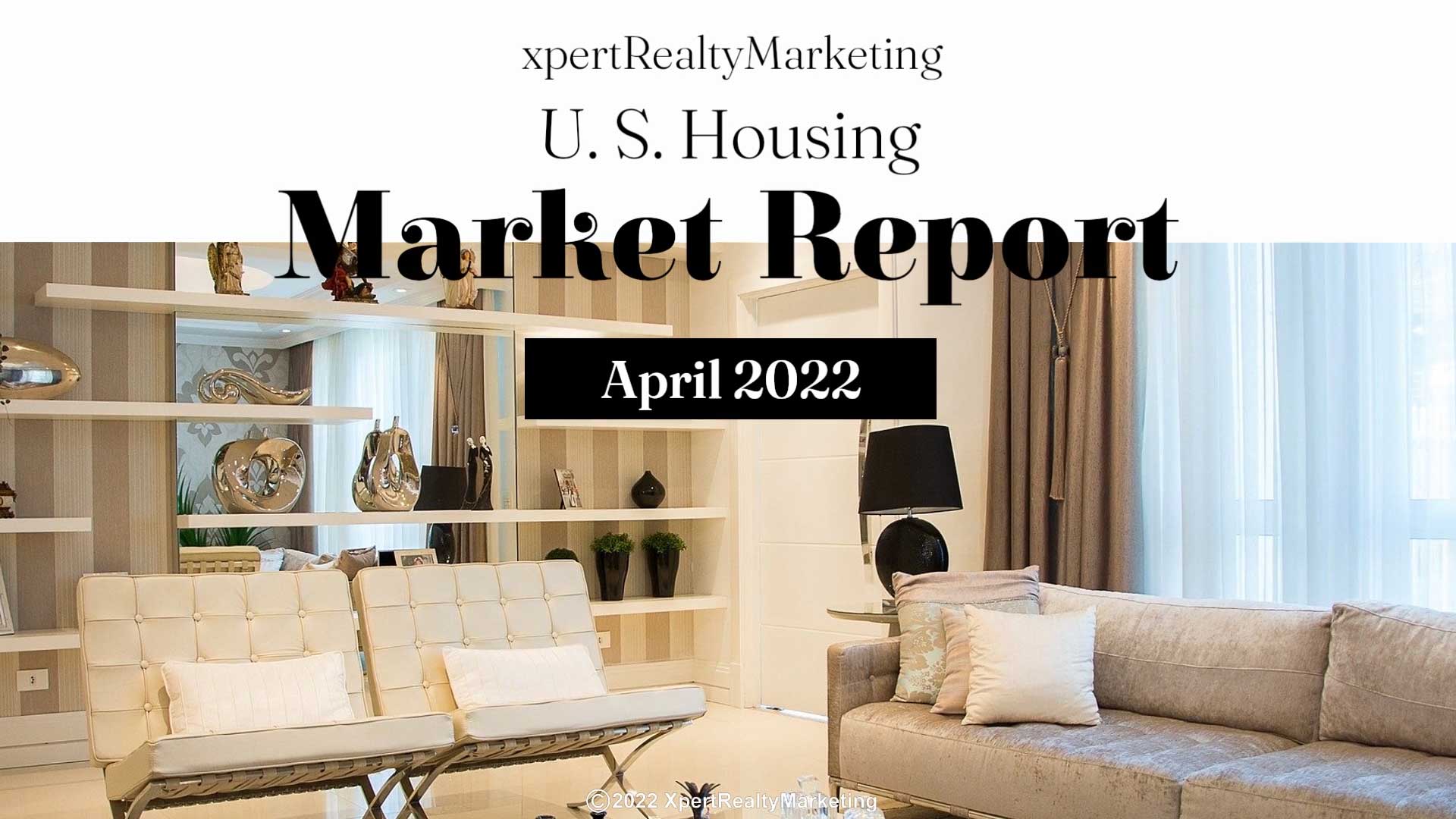 April 2022 U.S. Housing Market Report Video
