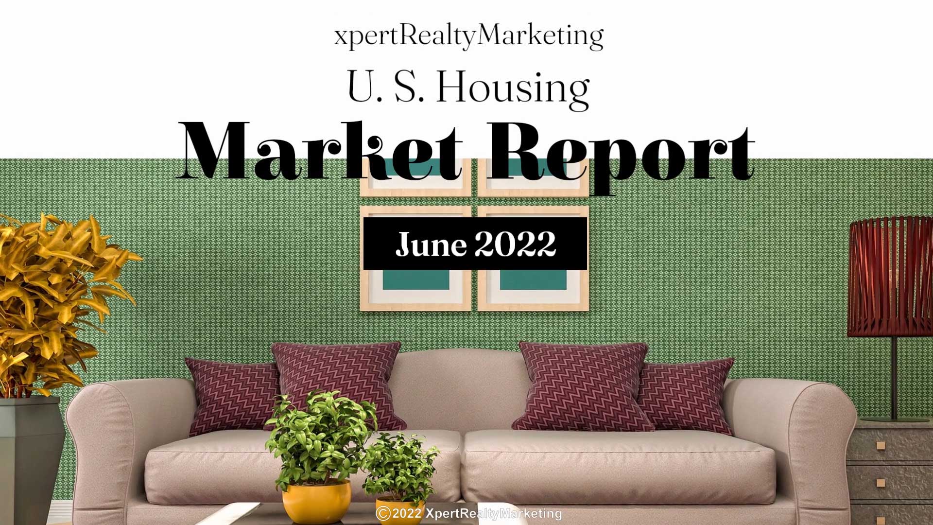 U.S. Housing Market Report June 2022